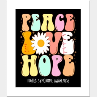 Hughes Syndrome Awareness Peace Love Groovy Posters and Art